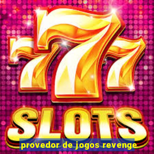 provedor de jogos revenge